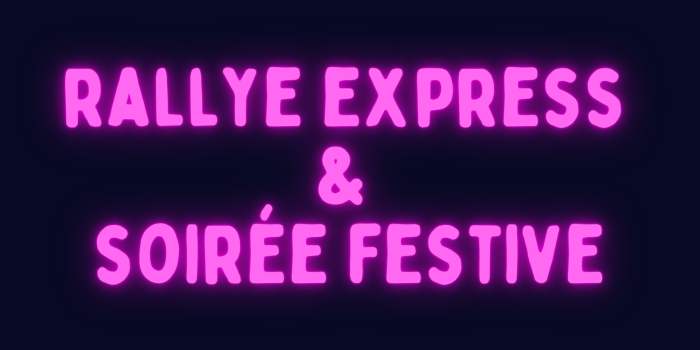 Rallye express et Soirée festive