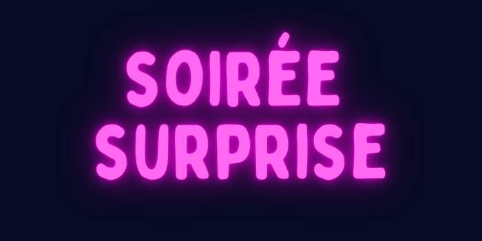 Soirée surprise